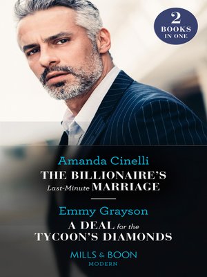 cover image of The Billionaire's Last-Minute Marriage / A Deal For the Tycoon's Diamonds
